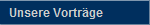 Unsere Vortrge